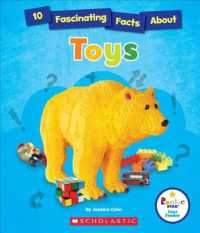 10 Fascinating Facts about Toys (Rookie Star: Fact Finder) (Rookie Star) （Library）