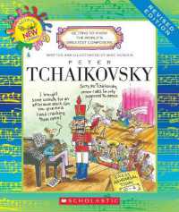 Peter Tchaikovsky (Revised Edition) (Getting to Know the World's Greatest Composers) (Getting to Know the World's Greatest Composers) （Revised）