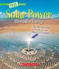 Solar Power: Capturing the Sun's Energy (a True Book: Alternative Energy) (True Books: American History (Hardcover))