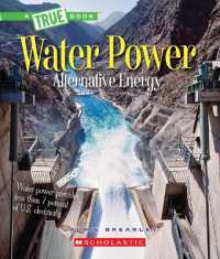 Water Power: Energy from Rivers, Waves, and Tides (a True Book: Alternative Energy) (True Books: American History (Hardcover))