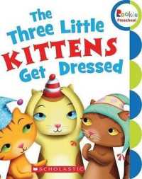The Three Little Kittens Get Dressed (Rookie Preschool: My First Rookie Reader)