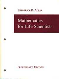 Mathematics for Life Scientists, Preliminary Edition （Preliminary ed.）