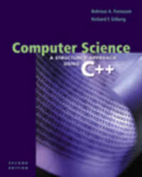 Computer Science: a Structured Programming Approach Using C++, 2nd （2nd Edition）