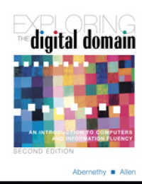 Exploring the Digital Domain : An Introduction to Digital Information Fluency （2ND）