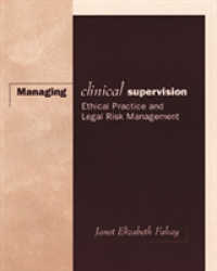Managing Clinical Supervision : Ethical Practice and Legal Risk Management