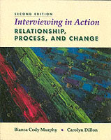 Interviewing in Action: Relationship, Process, and Change （2nd Revised ed.）