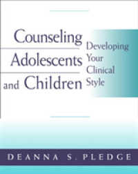 Counseling Adolescents and Children : Developing Your Clinical Style