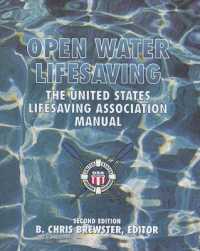 Open Water Lifesaving : The United States Lifesaving Association Manual （2ND）