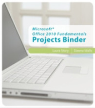 Microsoft Office 2010 Fundamentals Projects Binder （LSLF）