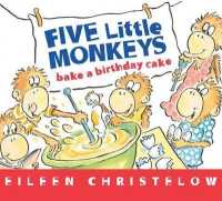 Five Little Monkeys Bake a Birthday Cake （Board Book）