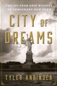 City of Dreams : The 400-year Epic History of Immigrant New York