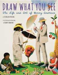 Draw What You See : The Life and Art of Benny Andrews