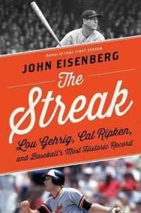 The Streak : Lou Gehrig, Cal Ripken, and Baseball's Most Historic Record （1ST）