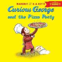 『おさるのジョ－ジ　ピザをつくる』（原書）<br>Curious George and the Pizza Party (Curious George)