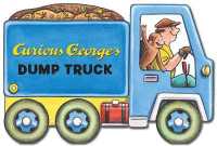 Curious George's Dump Truck: (Mini Movers Shaped Board Books) （Board Book）