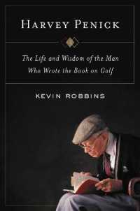 Harvey Penick : The Life and Wisdom of the Man Who Wrote the Book on Golf