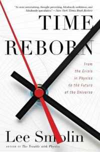 Time Reborn : From the Crisis in Physics to the Future of the Universe