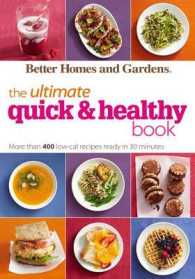 The Ultimate Quick & Healthy Book : More than 400 Low-cal Recipes with 15 Grams of Fat or Less, Ready in 30 Minutes (Better Homes & Gardens) （1ST）