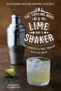 The Tippling Bros. a Lime and a Shaker : Discovering Mexican-Inspired Cocktails