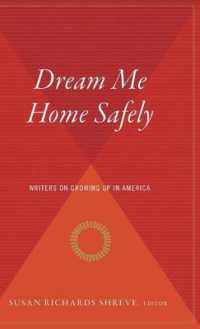 Dream Me Home Safely : Writers on Growing Up in America