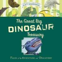 The Great Big Dinosaur Treasury : Tales of Adventure and Discovery
