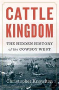 Cattle Kingdom : The Hidden History of the Cowboy West （1ST）