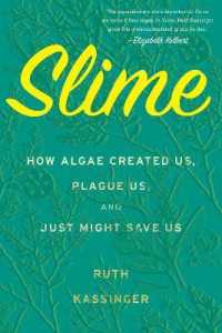 Slime : How Algae Created Us, Plague Us, and Just Might Save Us -- Hardback (English Language Edition)