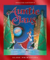 Auntie Claus Deluxe Edition : A Christmas Holiday Book for Kids