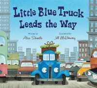 Little Blue Truck Leads the Way Board Book （Board Book）