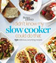 I Didn't Know My Slow Cooker Could Do That : 150 Delicious, Surprising Recipes (Better Homes & Gardens)