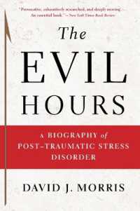 The Evil Hours : A Biography of Post-Traumatic Stress Disorder
