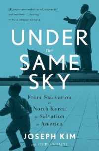 Under the Same Sky : From Starvation in North Korea to Salvation in America