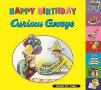 Happy Birthday, Curious George (Tabbed Book) （Board Book）