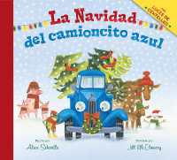 La Navidad del Camioncito Azul : Little Blue Truck's Christmas (Spanish Edition): a Christmas Holiday Book for Kids