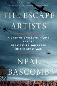 The Escape Artists : A Band of Daredevil Pilots and the Greatest Prison Break of the Great War