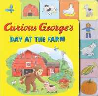 Curious George's Day at the Farm Tabbed Lift-the-Flaps (Curious George) （Board Book）