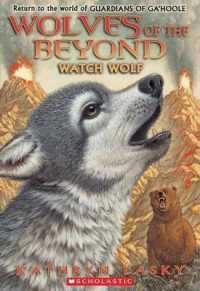 キャスリン・ラスキー著『ファオランの冒険　３　クマ対オオカミ戦いの火蓋』（原書）<br>Watch Wolf (Wolves of the Beyond)