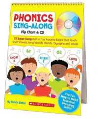 Phonics Sing-Along Flip Chart : 25 Super Songs Set to Your Favorite Tunes That Teach Short Vowels, Long Vowels, Blends, Digraphs, and More!