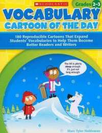 Vocabulary Cartoon of the Day, Grades 2-3 : 180 Reproducible Cartoons That Expand Students' Vocabularies to Help Them Become Better Readers and Writers
