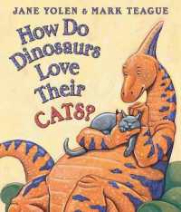 How Do Dinosaurs Love Their Cats? （Board Book）