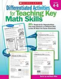 Differentiated Activities for Teaching Key Math Skills: Grades 46: 40+ Ready-to-Go Reproducibles That Help Students at Different Skill Levels All Meet the Same Standards