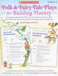 Folk & Fairy Tale Plays for Building Fluency: 8 Engaging, Read-Aloud Plays Based on Favorite Tales to Help Boost Students? Word Recognition, Comprehension, and Fluency