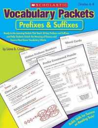 Vocabulary Packets: Prefixes & Suffixes : Ready-To-Go Learning Packets That Teach 50 Key Prefixes and Suffixes and Help Students Unlock the Meaning of Dozens and Dozens of Must-Know Vocabulary Words (Vocabulary Packets)