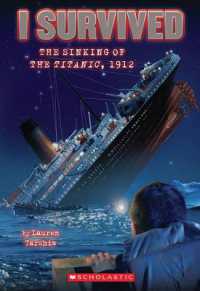 I Survived the Sinking of the Titanic, 1912 (I Survived #1) : Volume 1 (I Survived)