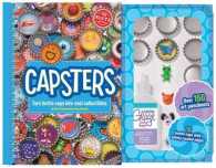 Capsters : Turn Bottle Caps into Cool Collectibles （NOV SPI）
