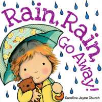 Rain, Rain, Go Away （Board Book）