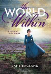 World within: a Novel of Emily Bronte