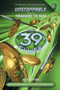 Unstoppable : Nowhere to Run (39 Clues)