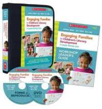 Engaging Families in Children's Literacy Development: a Complete Workshop Series : A Guide for Leading Successful Workshops, Including: Ready-To-Show Videos - Step-By-Step Plans and Schedules - Easy-To-Prepare Workshop Activities - Read-Aloud Trade B