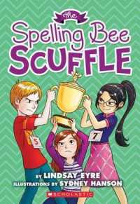 The Spelling Bee Scuffle (Sylvie Scruggs, Book 3) : Volume 3 (Sylvie Scruggs)